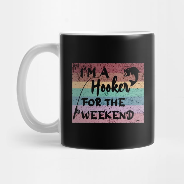 Weekend Hooker Funny Fishing Dad Grandpa Fisher Fisherman by Timeforplay